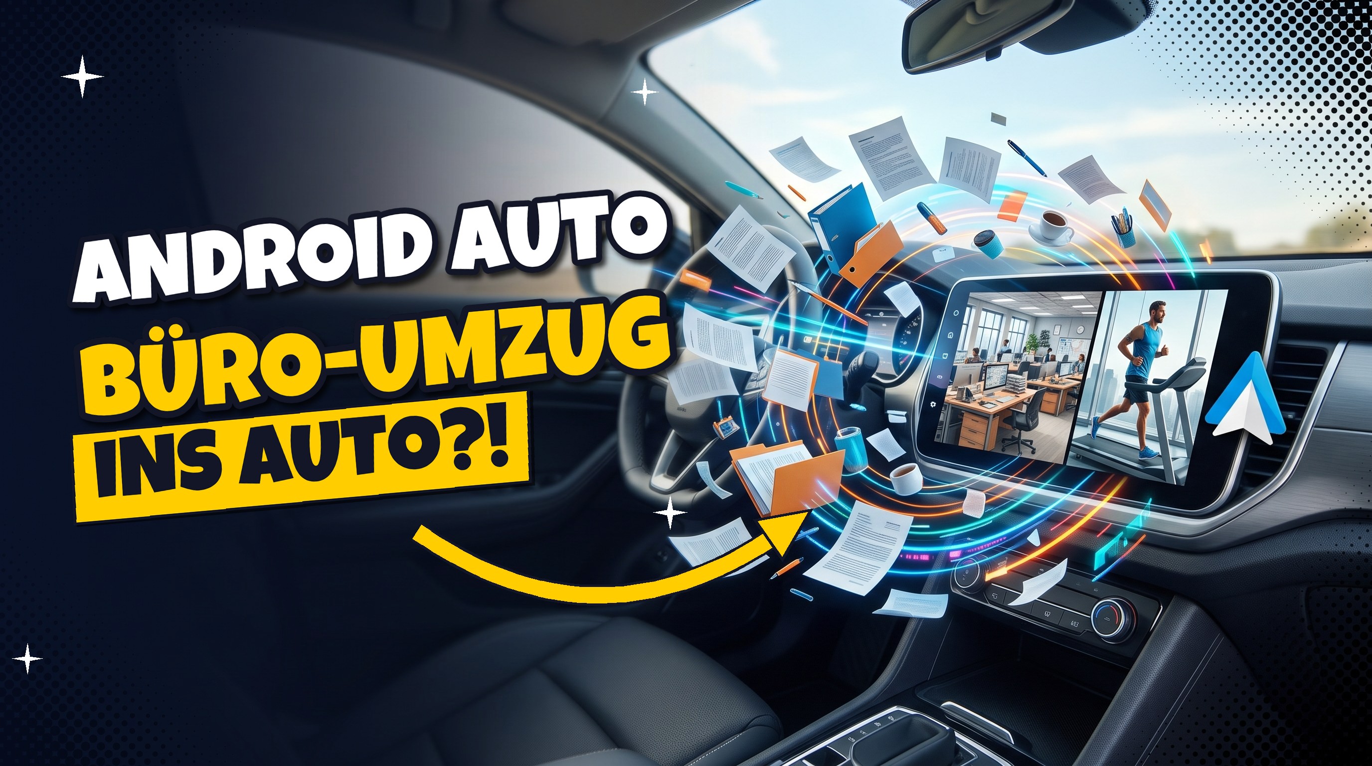 Büro-Umzug 🚗 Android Auto: Zieht Google Ihr Büro ins Auto?